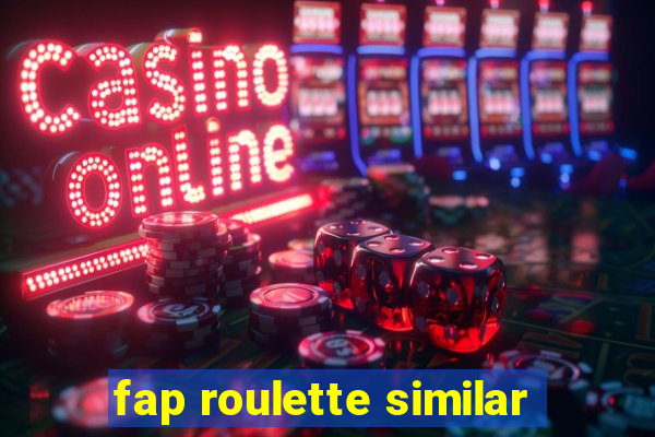 fap roulette similar